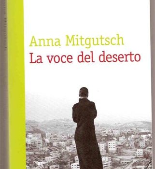 ANNA MITGUTSCH LA VOCE DEL DESERTO