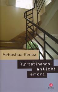 YEHOSHUA  KENAZ RIPRISTINANDO ANTICHI AMORI