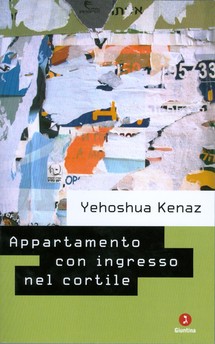 YEHOSHUA  KENAZ  APPARTAMENTO CON INGRESSO NEL CORTILE E ALTRE STORIE