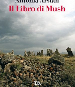 ANTONIA ARSLAN  IL LIBRO DI MUSH