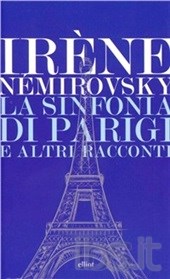 IRÈNE NÉMIROVSKY  LA SINFONIA DI PARIGI E ALTRI RACCONTI