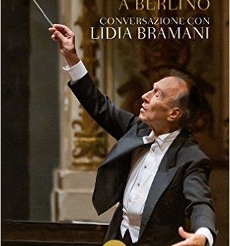 CLAUDIO ABBADO    LA MUSICA SCORRE A BERLINO – Conversazione con Lidia Bramani